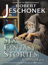 6 More Fantasy Stories (eBook)